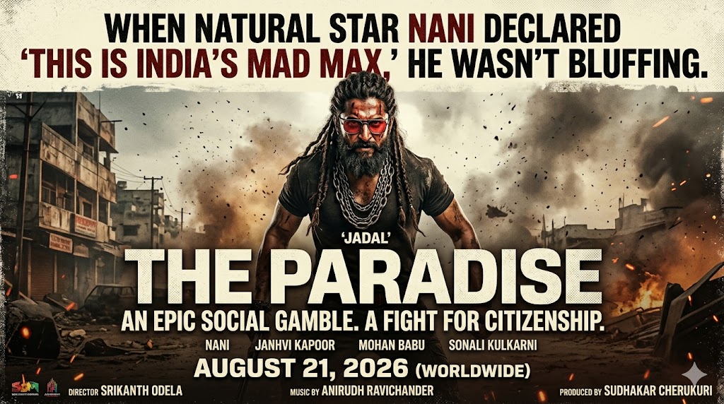 India's Mad Max? Why Nani’s 'The Paradise' is the Wildest Gamble of 2026