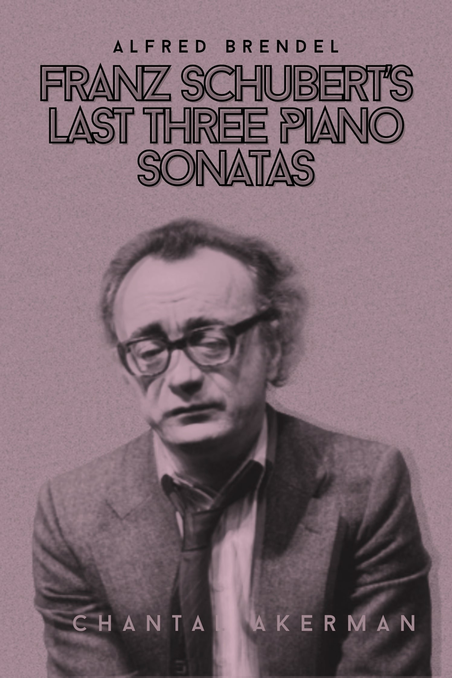 Franz Schubert's Last Three Piano Sonatas poster
