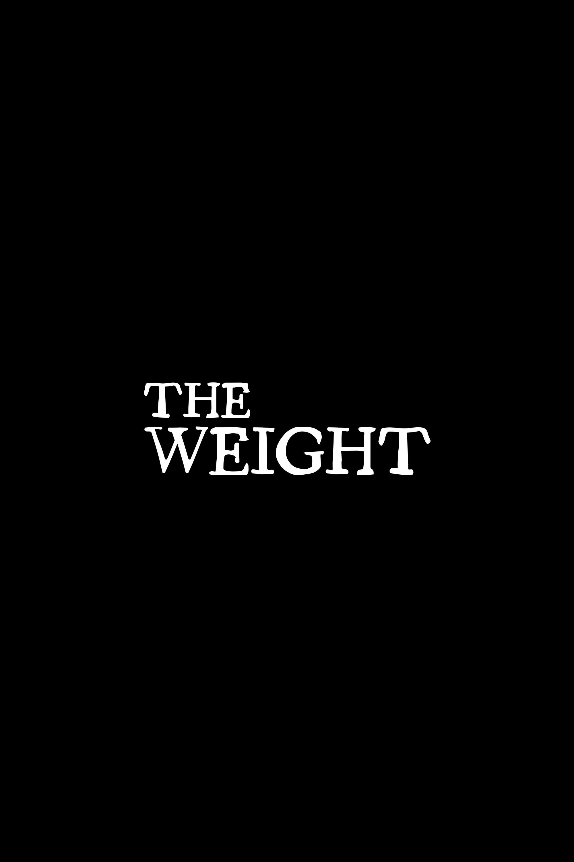 The Weight Biography and Movie Info