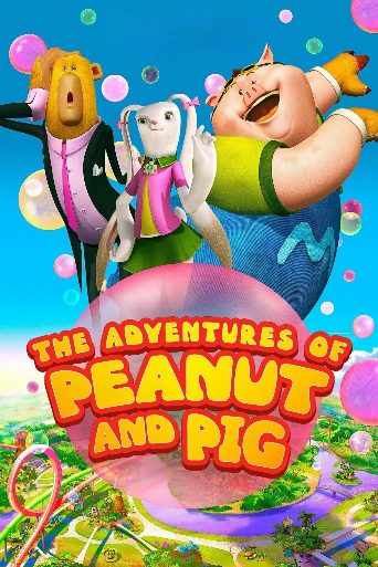 The Adventures of Peanut and Pig poster
