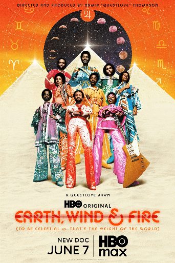 Earth, Wind & Fire (To Be Celestial vs. That's the Weight of the World) Biography and Movie Info