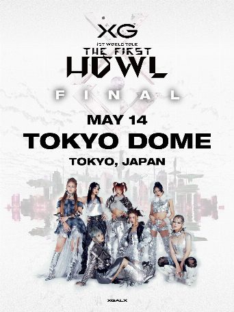 XG 1st WORLD TOUR "The first HOWL" FINAL - Landing at TOKYO DOME poster