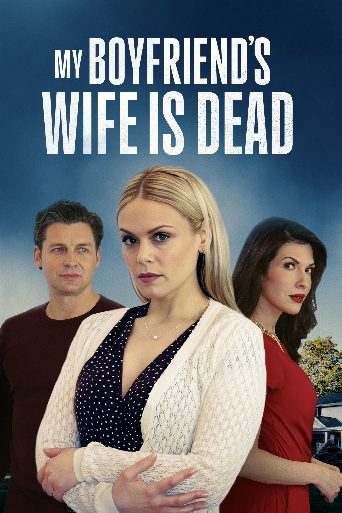 My Boyfriend's Wife Is Dead Biography and Movie Info