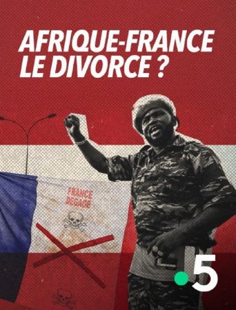 Afrique-France : le divorce ? poster