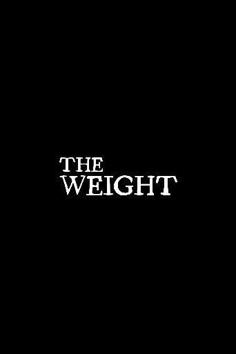 The Weight Biography and Movie Info