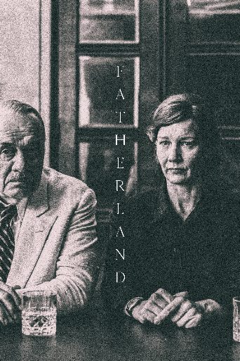 Fatherland Biography and Movie Info