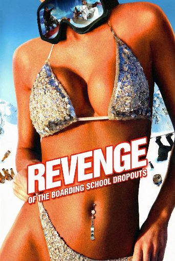 Revenge of the Boarding School Dropouts poster