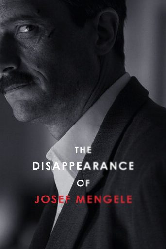 The Disappearance of Josef Mengele poster