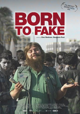 Born to Fake Biography and Movie Info