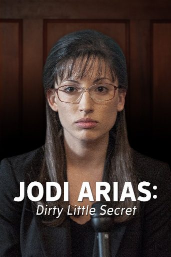 Jodi Arias: Dirty Little Secret poster