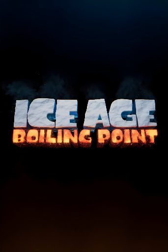 Ice Age: Boiling Point poster