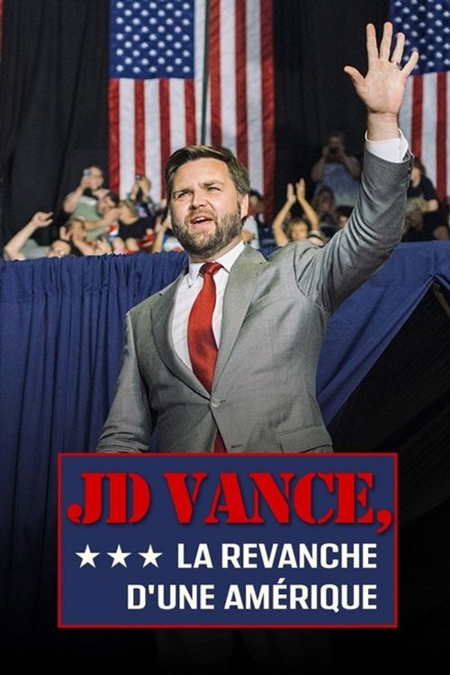 J.D. Vance : la revanche d'une Amérique poster