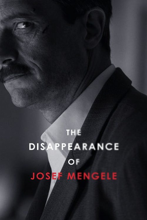 The Disappearance of Josef Mengele poster