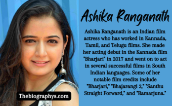 Ashika Ranganath Biography, Age, Family, Education, Net Worth, Movies & More