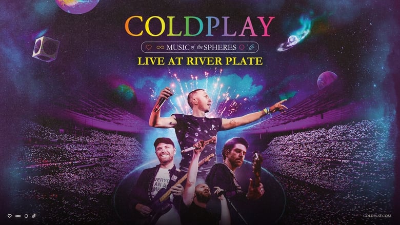 Coldplay - Music of The Spheres: Live at River Plate Movie Updates - Trailer, Collections, Release Date and Review