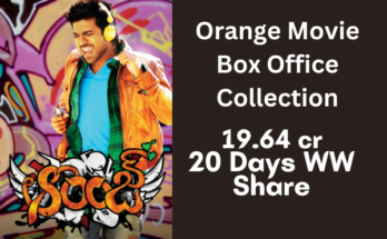 Orange Telugu Movie Box Office Collection